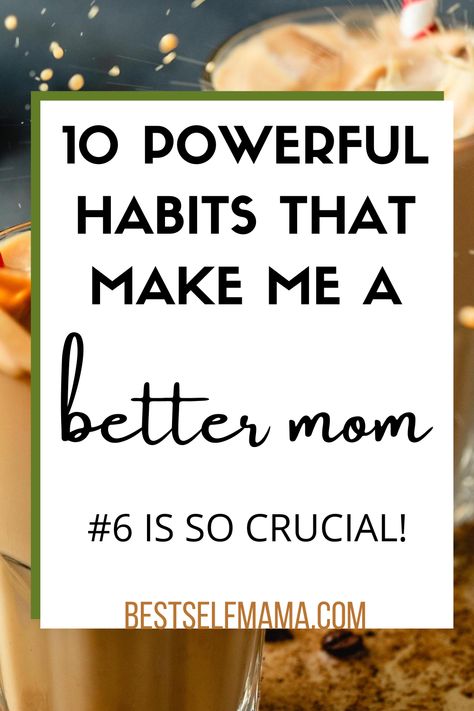 These daily habits for moms have been game-changers in my life and I know they can do the same for you! Our habits really have a massive impact on your days and these habits can help you have much better days and be a better mom. #momlife #happymom #motherhood #dailyhabits #motherhood #parenthood How To Be A Better Mom, Mom Wellness, Best Daily Habits, Common Planner, Good Daily Habits, Be A Better Mom, A Better Me, Mom Challenge, Mom Routine