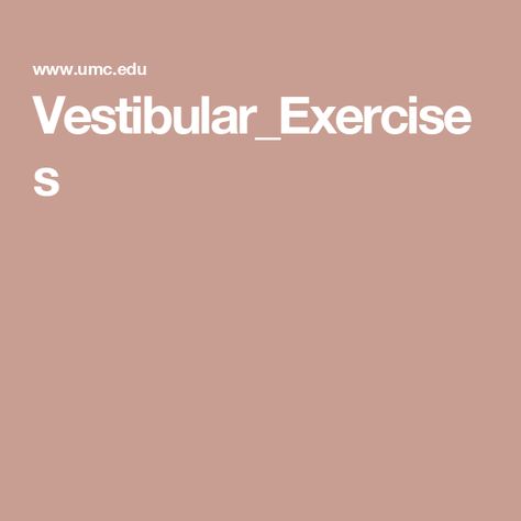 Vestibular_Exercises Vestibular Exercises, Avoid Distractions, Eye Exercises, Movement Activities, Sit To Stand, Different Exercises, Keep Fit, Sit Up, Health Care