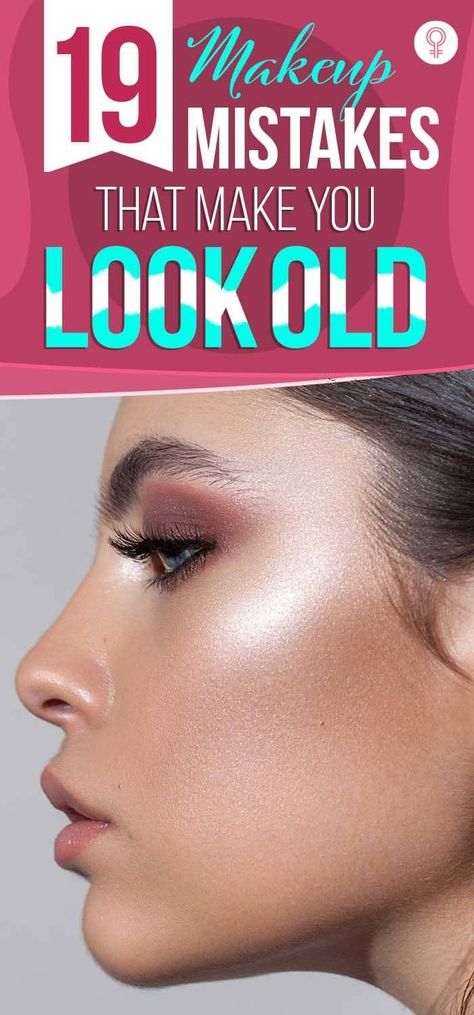 19 Makeup Mistakes That Make You Look Old: now you have an option to recognize those mistakes and follow what’s best for you. We’ve got your back pretty ladies! Read on to know some of the most common makeup mistakes that reverse your efforts to look young and flawless: #makeup #makeuptips #makeupmistakes Makeup To Look Younger, Common Makeup Mistakes, Beauty Mistakes, Makeup Over 40, Old Makeup, How To Do Makeup, Makeup Mistakes, Makeup Tricks, Makeup Transformation