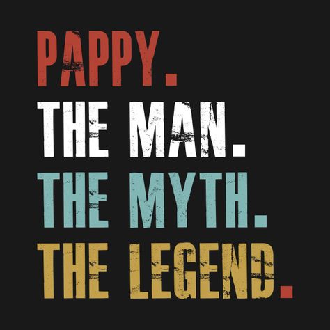 Check out this awesome 'pappy+the+man+the+myth+the+legend' design on @TeePublic! Graphic Tee Shirts, The Man, Funny Quotes, Gaming Logos, Graphic Tees, Tech Company Logos, T Shirts, Funny, T Shirt