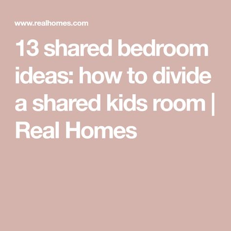 13 shared bedroom ideas: how to divide a shared kids room | Real Homes Twin Rooms Ideas, Shared Room Dresser Ideas, Shared Room Privacy Ideas, Shared Bedroom Divider Ideas, Sharing Kids Room Ideas, Siblings Sharing Bedroom Brother Sister, 3 Kids Shared Bedroom, Bedroom Divider Ideas Kids, Split Bedrooms For Kids Room Dividers