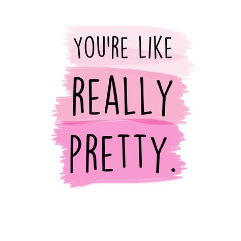 Happy Tuesday everyone! 😘. #spreadlove #yourelikereallypretty #beauty #strength #compliments #fillyourbucket #laval #montreal #quotes Mean Girls Party, You're Like Really Pretty, Mean Girl Quotes, Youre Like Really Pretty, Girly Wallpapers, You're So Pretty, Tooth Gem, Pink Quotes, My Bathroom