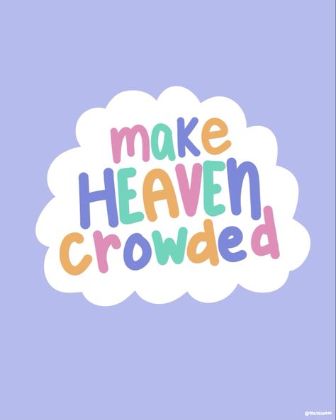 Poster Prints Aesthetic Christian, Make Heaven Crowded Wallpaper, Freshie Designs, Russian Nails, Background Jesus, Background Christian, Journal Bible Quotes, Pastel Quotes, Make Heaven Crowded