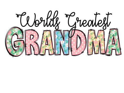 Happy Mothers Day Grandma, Cricut Calligraphy, Grandma Stickers, Grandma Sublimation Designs Free, Nanny Sublimation Designs, Grandma Tumbler Wrap, Mothers Day Sublimation Designs, Grandma Life Svg, Mothers Day Grandma