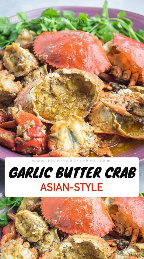 Asian Crab Meat Recipes, Butter Garlic Crab, Butter Shrimp Recipes Garlic Filipino, Asian Dungeness Crab Recipes, Chili Garlic Crab Recipe, Live Crab Recipes, Asian Blue Crab Recipe, Fresh Crab Recipes Dinners, Seafood Snackers Recipes