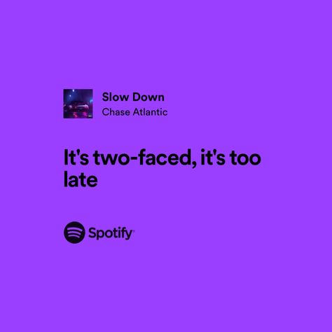 Chase Atlantic Lyrics For Bio, Lyrics Ideas, Indie Quotes, Meaningful Lyrics, Chase Atlantic, Music Spotify, Song Lyric Quotes, Acoustic Music, Spotify Lyrics