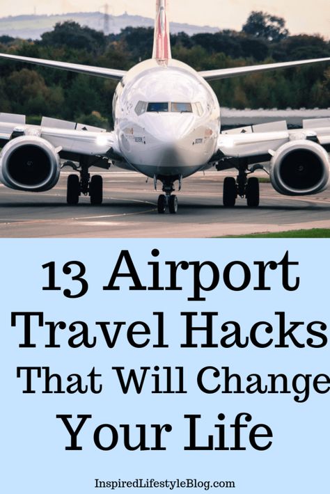 13 Airport Travel Hacks That Will Change Your Life - Inspired Lifestyle Blog Flying Hacks, Flight Hacks, Airport Hacks, Trips Abroad, Flight Tips, Travel Hacks Airplane, Air Travel Tips, Packing Travel, Travel Life Hacks