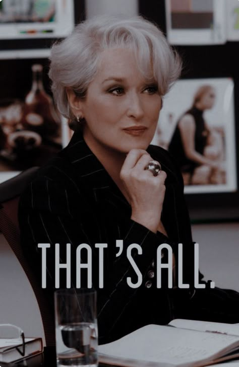 Miranda Priestly Inspired Outfits, Miranda Priestly Aesthetic, The Devil Wears Prada Quotes, Devil Wears Prada Quotes, Miranda Priestly Quotes, The Devil Wears Prada Miranda, Devils Wear Prada Quotes, Devil Wears Prada Aesthetic, Miranda Priestly