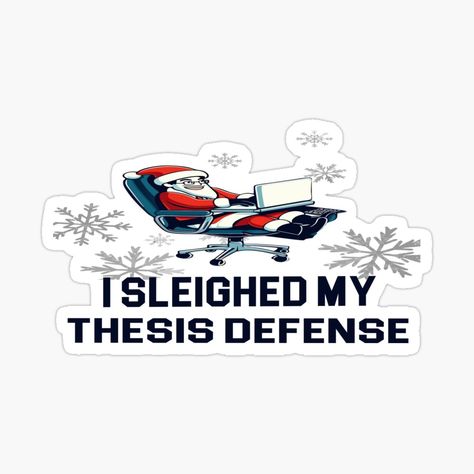 I Sleighed My Thesis Defense | phd Defense Christmas | Thesis Holidays | Thesis Xmas | Thesis Defense Christmas |Thesis Christmas by iLamshop | Redbubble Phd Defense, Thesis Defense, Graduation Funny, Graduation Gifts, Defense, Holidays, Funny, Christmas