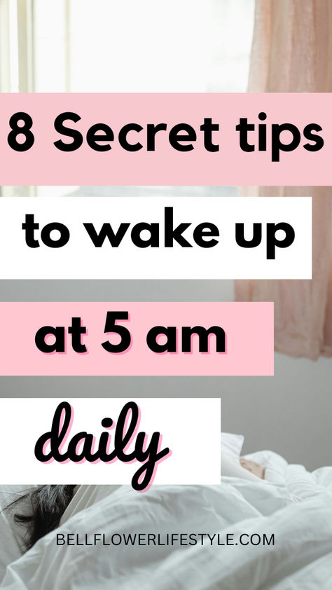 8 secret tips to wake up at 5 am daily How To Become A Morning Person Tips, How To Start Waking Up At 5am, Morning Stretches Wake Up Beginners, How To Wake Up Easier, Waking Up At 5am Routine, How To Be A Morning Person, How To Wake Up Early In The Morning, How To Become A Morning Person, Wake Up Early Tips