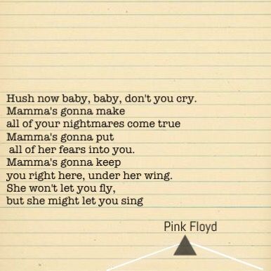 My favourite pink Floyd song.. I have an overprotective mama so I can relate! Beautifully sung Mother Pink Floyd, Pink Floyd Songs, Like This Song, Senior Quotes, Greatest Songs, I Can Relate, Old Toys, Pink Floyd, Hush Hush