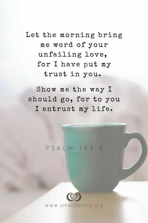 Morning Verses, Psalm 143, Unfailing Love, Thoughts And Prayers, Quotes Thoughts, Prayer Verses, Bible Verses Quotes Inspirational, Favorite Bible Verses, Inspirational Bible Verses