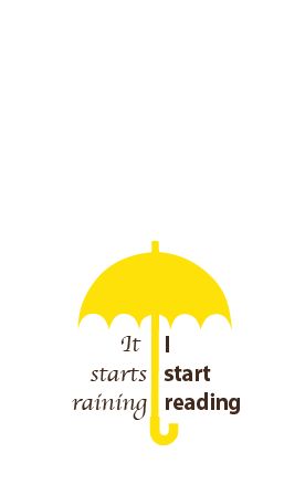 raining = reading Start Reading Books, Rainy Day Reading, Reading Books Quotes, Yellow Umbrella, Books Quotes, Start Reading, Reading Quotes, World Of Books, I Love Reading