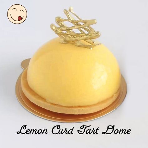 Lemon Dome Dessert, Domed Tartlets, Dome Desserts Recipe, Domed Desserts, Dome Desserts, Zumbo Desserts, Cupcake Savvy, Lemon Curd Tart, Lemon Meringue Tart