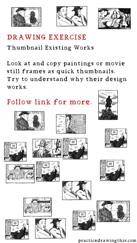 Drawing Exercises - Look at and copy paintings or movie still frames as quick thumbnails. Try to understand why their design works. Practice Drawing Exercises, Storyboard Examples, Thumbnail Sketches, Cinema Colours, Still Frame, Comic Layout, Drawing Exercises, Perspective Art, Organic Forms