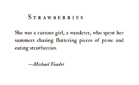 Strawberry Shortcake Quotes, Micheal Faudet, Fruit Poetry, Strawberry Quotes, Blonde Quotes, Moon Poems, Summer Poems, Shape Poems, Michael Faudet