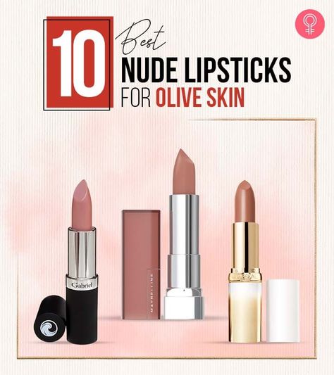 Best Lipstick Color For Olive Skin, Best Lipsticks For Olive Skin, Natural Lip Color For Olive Skin, Lipstick Olive Skin Tone, Olive Skin Lipstick Shades, Trending Lipstick Shades 2023, Neutral Lipstick For Medium Skin, Best Nude Lipstick For Medium Skin, Lip Color For Olive Skin