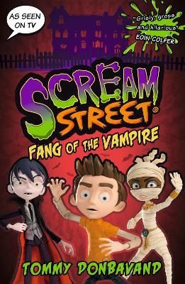 Scream Street 1: Fang of the Vampire : Tommy Donbavand : 9781529503791 Scream Street, Vampire Book, 2000s Cartoons, Vampire Books, Childhood Movies, Kids' Movies, Book Jokes, Founding Fathers, Cartoon Shows