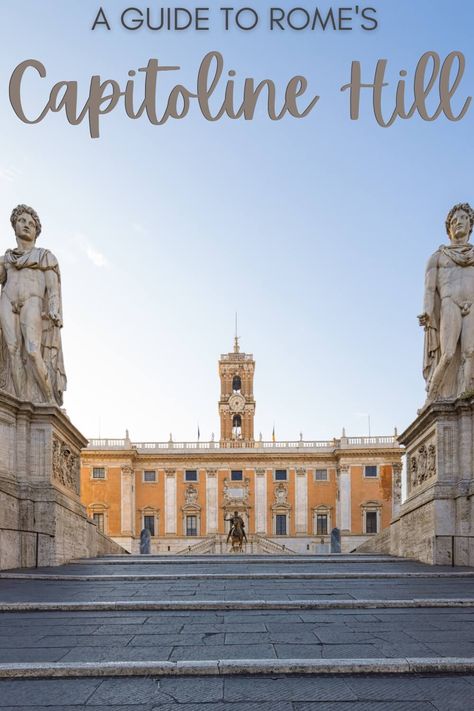 You can't miss visiting the Capitoline Hill when in Rome. Read this post to discover what to see on the Campidoglio, its history and best attractions | Capitoline Hill Rome | Piazza del Campidoglio via @clautavani Capitoline Hill, Aventine Hill Rome, Palatine Hill Rome, Capitol Hill, Rome Guide, The Colleseum Rome, Oceania Travel, Central America Travel, South America Travel