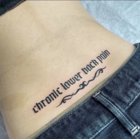 Lower Back Quote Tattoo, Low Back Tattoo Women, Seattle Tattoo, Back Tats, Chronic Lower Back Pain, Text Tattoo, Leg Tattoos Women, Back Tattoo Women, Lower Back Pain