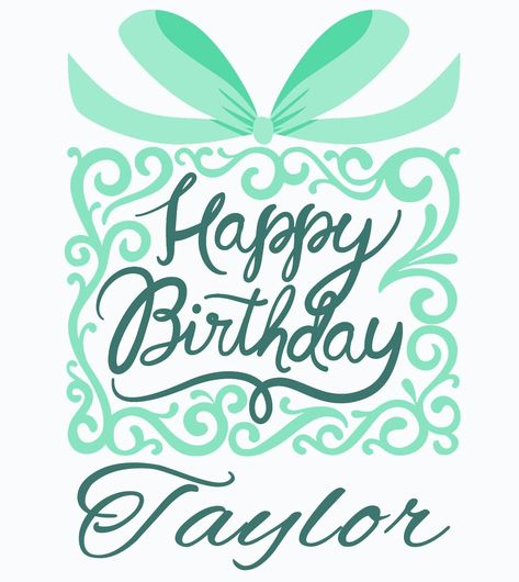 Happy Birthday Taylor! | Bella Capelli SalonSpa Taylor Pics, Birthday Wishes Pics, Birthday Clips, Happy Birthday Wishes Images, Birthday Wishes And Images, Happy Birthday Meme, Happy Birthday Pictures, Birthday Blessings, Happy Wishes