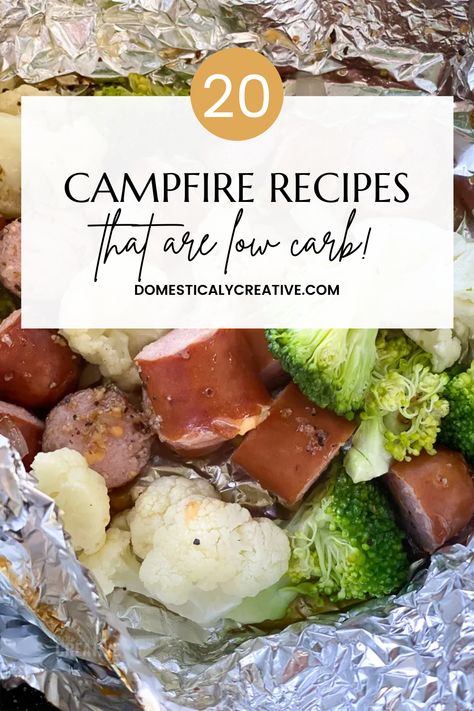 Low Carb Campfire Meals, Easy Low Carb Camping Meals, Low Carb Camping Recipes, Low Carb Camping Food, Low Calorie Camping Meals, Keto Camping Food Ideas, Low Carb Summer Meals, Food Over The Fire, Keto Camping Food