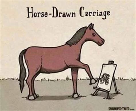 horse drawn carriage Horse Puns, Horse Drawn Carriage, Punny Puns, Visual Puns, Cheesy Jokes, Funny Horses, Cute Puns, Horse Drawn, Bad Jokes