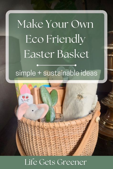 Simple Eco-Friendly Ideas for Making a Sustainable Easter Basket- zero waste and sustainable easter basket tips and ideas to cut down waste this holiday Low Waste Easter Basket, Zero Waste Easter Basket, Eco Easter, Eco Friendly Easter Basket, Diy Easter Basket Ideas, Eco Friendly Easter, Zero Waste Holiday, Diy Easter Basket, Sustainable Ideas