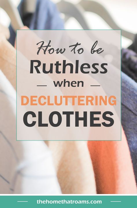 Downsize Wardrobe, Decluttering Clothes, Get Rid Of Clothes, Downsizing Tips, Be Ruthless, Declutter Closet, Decluttering Inspiration, Cleaning Supplies Organization, Clutter Control