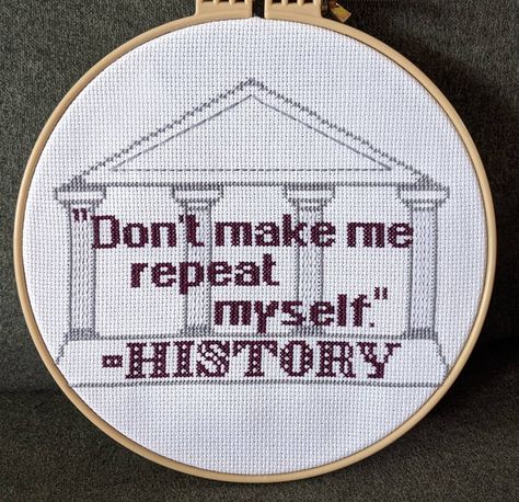 PATTERN: History Cross Stitch Pattern History Don't Make - Etsy History Cross Stitch, Fandom Cross Stitch, Craft Therapy, History Humour, Geek Cross Stitch, Digital Drawing Tablet, Needlepoint Ideas, Cross Stitch Quotes, History Jokes