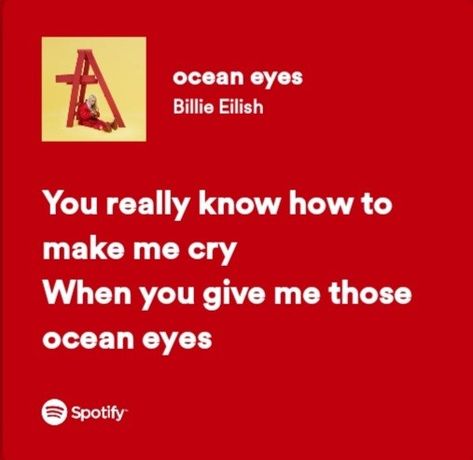 Ocean Eyes Spotify, Liva Uz, Ocean Eyes Lyrics, Ocean Eyes Billie Eilish, Your Eyes Lyrics, Eyes Lyrics, Lyrics Spotify, Ocean Eyes, Spotify Lyrics