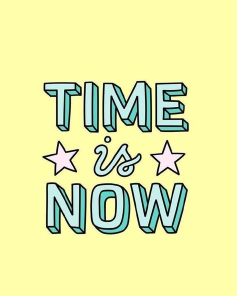 Time is Now Monday Mantra, Teen Wallpaper, Time Is Now, Happy Words, Typography Quotes, Positive Words, Cute Quotes, Monday Motivation, Happy Quotes