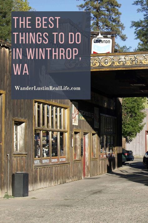 picture of an old wild west store front in downtown Winthrop, WA. Text on screen reads "The Best Things to do in Winthrop, WA WanderLust in Real Life.com" Winthrop Washington, Cascades National Park, Wa State, North Cascades National Park, North Cascades, Travel Games, Old West, Washington State, Small Town