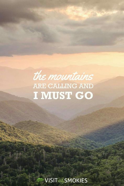 Mountain Quotes, Smoky Mountains Vacation, Mountains Are Calling, Mountain Vacations, Mountain Life, The Mountains Are Calling, Smoky Mountain National Park, Adventure Quotes, Great Smoky Mountains