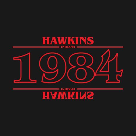 Hawkins Indiana 1984 by Rebus28 Hawkins Indiana, Anime Wolf Drawing, Starnger Things, Stranger Things Logo, Stranger Things Tshirt, Stranger Things Quote, Stranger Things Poster, Stranger Things Art, Happy 40th Birthday