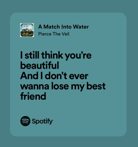 Ptv Lyrics Spotify, Matching Lyrics, Emo Lyrics, Ptv Lyrics, Pierce The Veil Lyrics, Emo Song, Song Memes, Losing My Best Friend, Relatable Lyrics