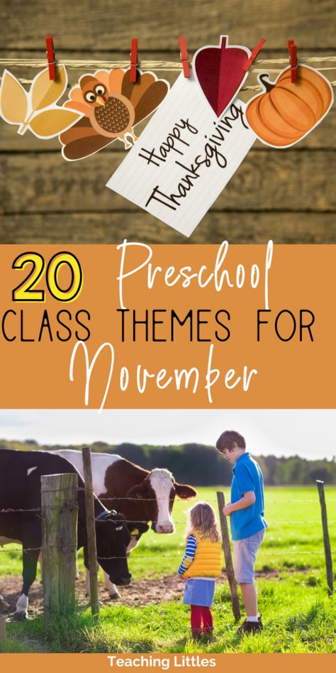 20 Preschool Themes for November You'll Love! - Teaching Littles November Theme Ideas For Preschool, Preschool November Themes Lesson Plans, November Preschool Themes Ideas, Preschool Themes November, Fall Preschool Themes Lesson Plans, November Theme Preschool, Thanksgiving Themes For Preschool, November Prek Themes, November Themes For Kindergarten