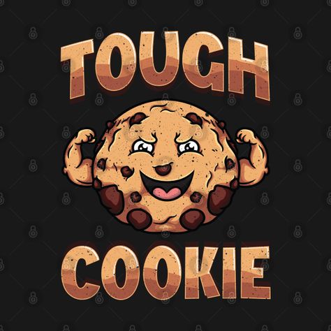 Check out this awesome 'Tough+Cookie' design on @TeePublic! Tough Cookie, Smart Cookie, Union City, Smart Kids, Cookie Designs, City Prints, Bold Prints, Kids Magnets, Case Stickers