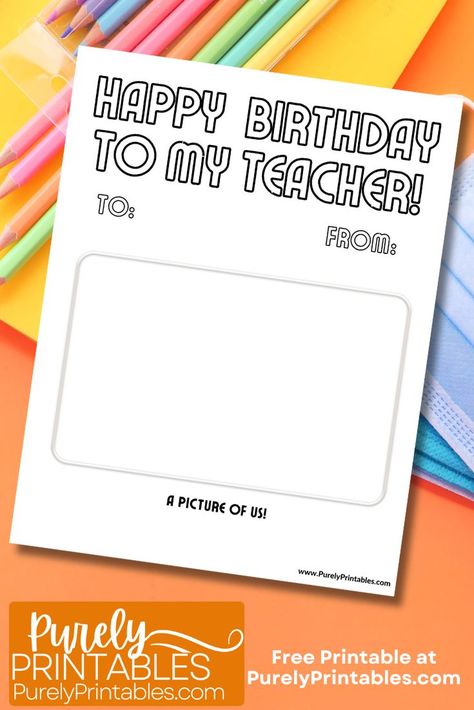 Free Happy Birthday Teacher Printable Page Birthday For Teacher, Birthday Card For Teacher, Happy Birthday Teacher, Teacher Birthday Card, Card For Teacher, Birthday Coloring Pages, Teacher Birthday, Free Teacher, Teacher Cards