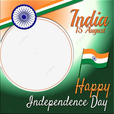 15 August Ka Background, Happy Indipandans Day, Independence Day Frame, Happy Independence Day Photos, Happy 15 August, 15 August Images, Independence Day Status, Republic Day Photos, Indian Flag Photos