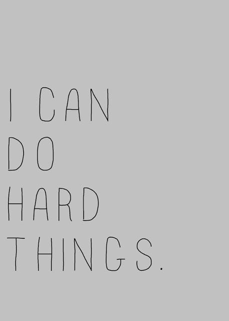 I Can Learn Anything, I Can Have It All, Quotes About Doing Hard Things, Im That Girl, I Can Do This Quote, Doing Hard Things Quotes, I Can Do Hard Things Quote, I Can Do This, Do Hard Things Quotes