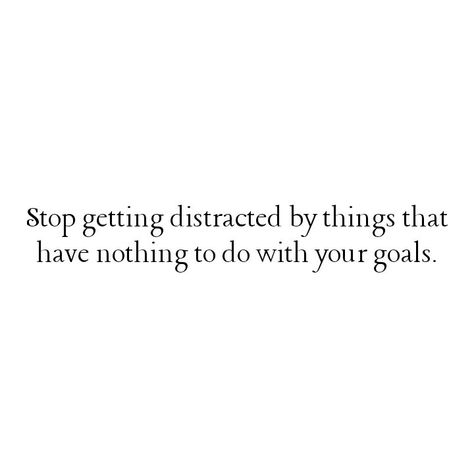 Stop Getting Distracted, Own Quotes, School Quotes, Done With You, Achieve Your Goals, Sunday Morning, Things That, Reading, Quotes