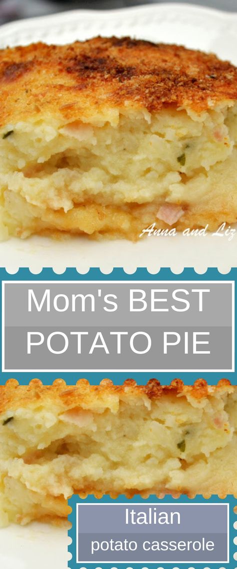 Moms Best Mashed Potato Pie - 2 Sisters Recipes by Anna and Liz Italian Potato Pie Recipe, Mashed Potato Pie, Cheese And Potato Pie, Potato Pie Recipe, Italian Potatoes, Best Mashed Potatoes, Meatless Main Dishes, 2 Sisters, Best Italian Recipes