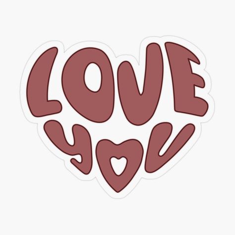 Love You Heart Shaped Phrase. Love Symbol Print by AnnaShalygina | Redbubble Stickers For Love Scrapbook, I Love You Stickers, Valentines Day Greeting Cards, Aesthetic Scrapbook, Love Scrapbook, Love Symbol, Valentines Day Greetings, Valentine's Day Greeting Cards, Saint Valentine