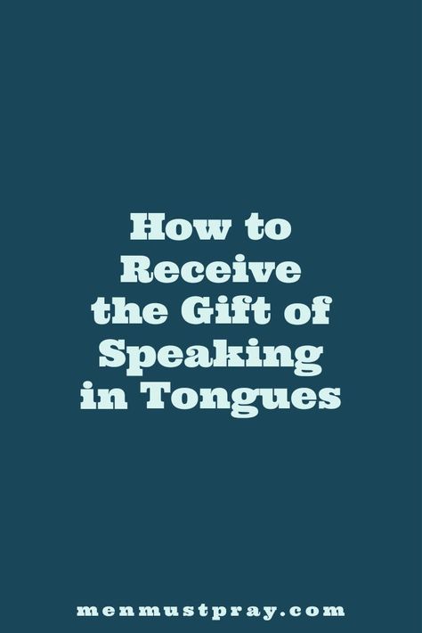 How to receive the gift of speaking in tongues Speak In Tongues, God Is Faithful, Speaking In Tongues, Simple Prayers, Let Us Pray, Prayer For You, Just Believe, Holy Ghost, Prayer Board