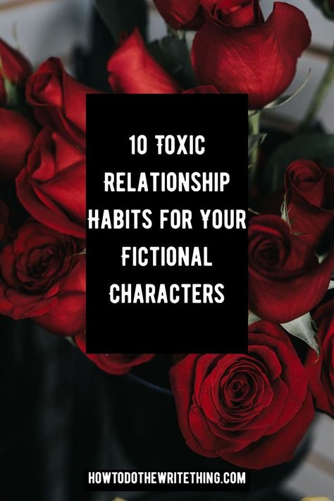 Relationship Habits, Better Writing, Writing Inspiration Tips, Writing Plot, Characters Inspiration, Writing Romance, Creative Writing Tips, Toxic Relationship, Writing Characters