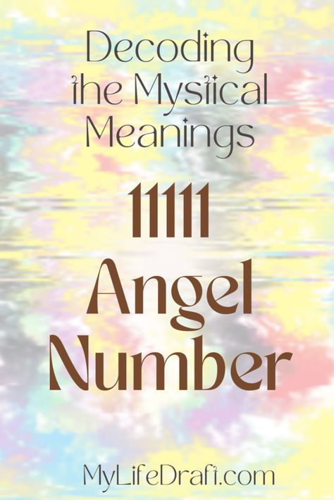 Decoding the Mystical Meanings of 11111 Angel Number – 11111 Angel Number, 11111 Meaning, Angel Number Meanings, Number Meanings, Spiritual Messages, Meaningful Life, Fulfilling Life, Listening To You, Self Discovery