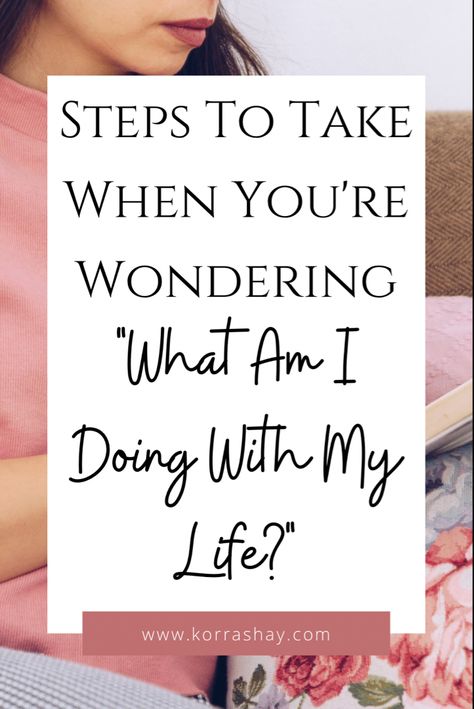 Step to take when you’re wondering what am I doing with my life? Follow these ideas to learn what to do next in life. Steps to take to determine what is next in your life! What Am I Doing With My Life, What Do I Want To Do With My Life, What Do I Want My Life To Look Like, What To Do With My Life, What Are You Doing, What To Do With Life, What Am I Good At, 2023 Word, Psychological Tips