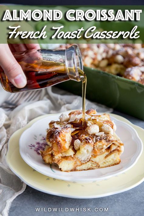 This easy Almond Croissant French Toast Bake is made with left over homemade or store-bought butter croissants soaked in a creamy custard base, perfect for weekend brunch. #wildwildwhisk #frenchtoast Almond Croissant French Toast, Easy Almond Croissant, Challah French Toast Casserole, Croissant French Toast Bake, Strawberry French Toast Casserole, Berry French Toast Casserole, Apple French Toast Casserole, Pumpkin French Toast Casserole, Coconut French Toast