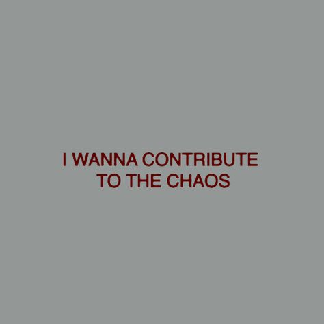 I Wanna Contribute To The Chaos, Chaos Theory Aesthetic, Caine Soren, Chaos Theory Tattoo, Theory Aesthetic, Squid Squad, Happy Chaos, Chaos Aesthetic, Jesper Fahey